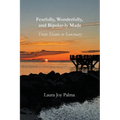 Fearfully, Wonderfully, and Bipolar-ly Made: From Shame to Sanctuary