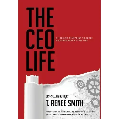 The CEO Life: A Holistic Blueprint to Scale Your Business & Your Life