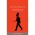 A City Gent's Notebook