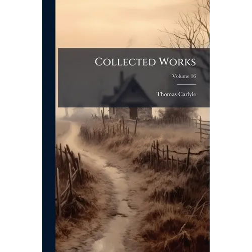 Collected Works; Volume 16