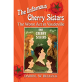 The Infamous Cherry Sisters: The Worst Act in Vaudeville