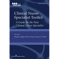 Clinical Nurse Specialist Toolkit: A Guide for the New Clinical Nurse Specialist