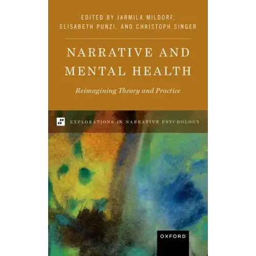 Narrative and Mental Health: Reimagining Theory and Practice