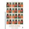 Loving Women: Being Lesbian in Unprivileged India