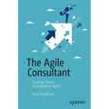 The Agile Consultant: Guiding Clients to Enterprise Agility