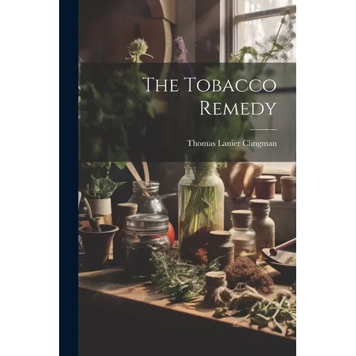 The Tobacco Remedy