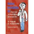 Medical Investigation 101: A Book to Inspire Your Interest in Medicine and How Doctors Think