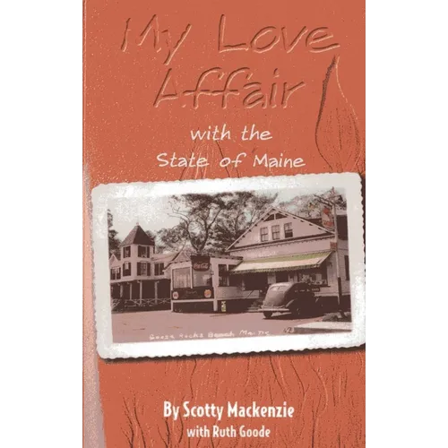 My Love Affair With the State of Maine: By Scotty Mackenie