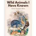 Wild Animals I Have Known