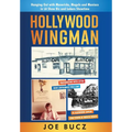Hollywood Wingman: Hanging Out with Mavericks, Moguls, and Maniacs in LA Show Biz and Lakers Showtime