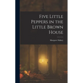 Five Little Peppers in the Little Brown House