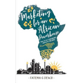 Marketing for an African Powerhouse: How one woman built a leading brand in Tanzania