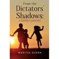 From the Dictators' Shadows: A Family's Journey