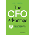 The CFO Advantage: Elevate Your Role from Financial Technician to Visionary Business Leader