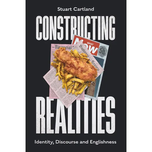 Constructing Realities: Identity, Discourse and Englishness