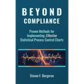 Beyond Compliance Proven Methods for Implementing Effective Statistical Process Control Charts