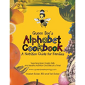 Queen Bee's Alphabet Cookbook: Teaching Basic English Skills and Healthy Nutrition One Bite at a Time!