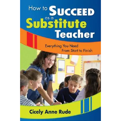 How to Succeed as a Substitute Teacher: Everything You Need from Start to Finish