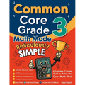 Common Core Grade 3 Math Made Ridiculously Simple: A Comprehensive 3rd Grade Guide to Acing Common Core Math Test