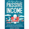 The Know How's of Passive Income: Some People Seem to do The 4-Hour Workweek and Make a Good Living. How? Make Money With Affiliate Marketing, Dropshi
