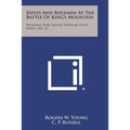 Rifles and Riflemen at the Battle of King's Mountain: National Park Service Popular Study Series, No. 12