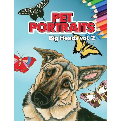 Pet Portraits: Big Heads Vol 2