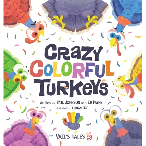 Crazy Colorful Turkeys