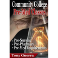 Community College PreMed Classes: Pre-Nursing, Pre-Pharmacy, and Pre-Med Requirements