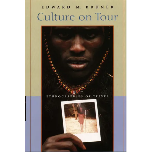 Culture on Tour: Ethnographies of Travel