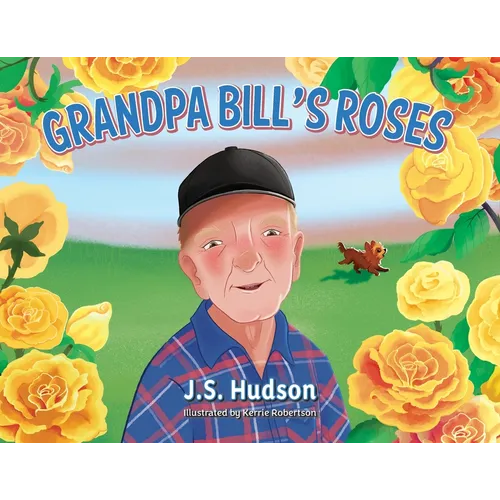 Grandpa Bill's Roses
