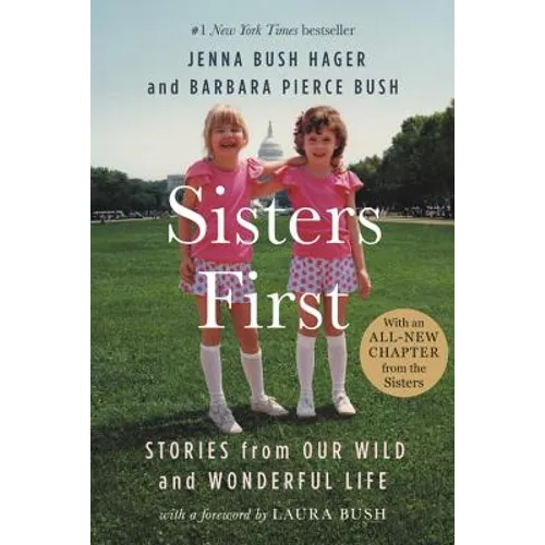 Sisters First: Stories from Our Wild and Wonderful Life