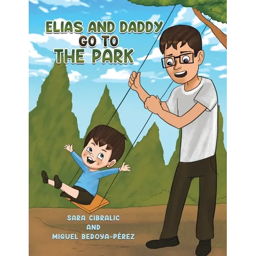 Elias and Daddy Go to the Park