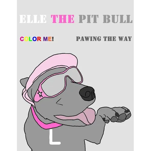 Elle the Pit Bull Pawing the Way