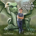 I Bet a Dragon Could