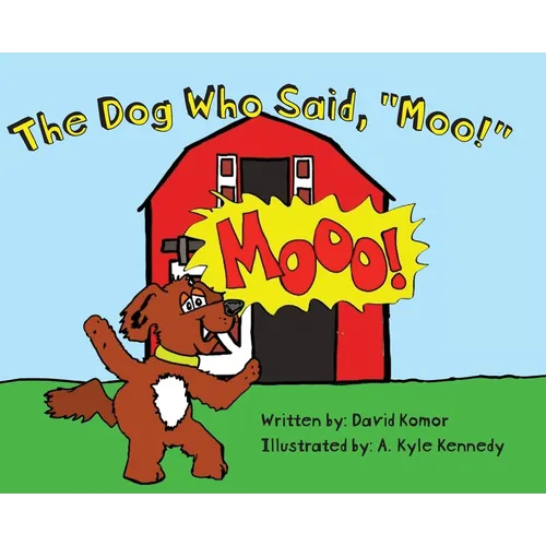The Dog Who Said, "Moo!"