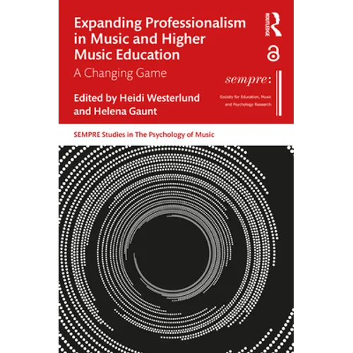 Expanding Professionalism in Music and Higher Music Education: A Changing Game