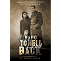 Kapo: To Hell and Back: The True Story of a Holocaust Survivor