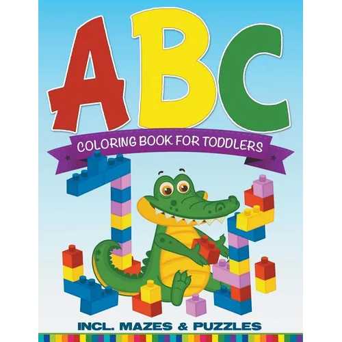 ABC Coloring Book For Toddlers incl. Mazes & Puzzles