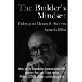 The Builder's Mindset Pathway to Money & Success
