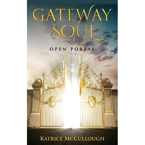 Gate Way To The Soul: Open Portal