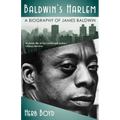 Baldwin's Harlem: A Biography of James Baldwin