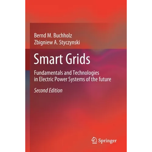 Smart Grids: Fundamentals and Technologies in Electric Power Systems of the Future