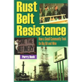 Rust Belt Resistance: How a Small Community Took on Big Oil and Won