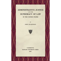 Administrative Justice and the Supremacy of Law (1927)