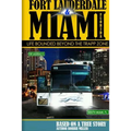 Ft. Lauderdale & Miami, Florida-Life Bounded Beyond the Trapp Zone