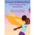 At Least A Million Ways: Tarva Imagines Her Possibilities