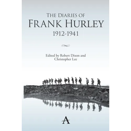 The Diaries of Frank Hurley 1912-1941