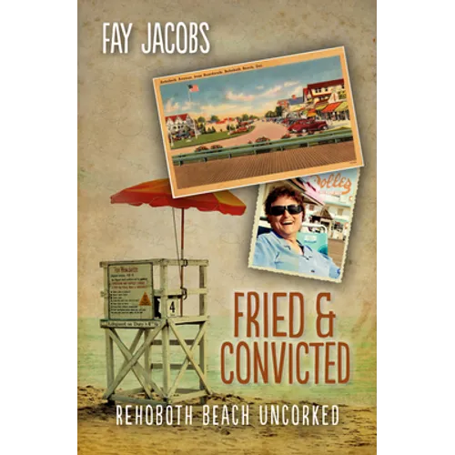 Fried & Convicted: Rehoboth Beach Uncorked