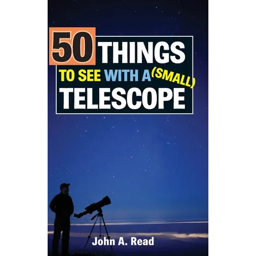 50 Things to See with a Small Telescope