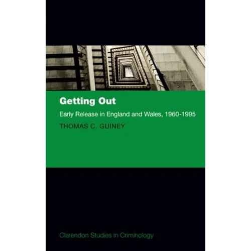 Getting Out: Early Release in England and Wales, 1960 - 1995